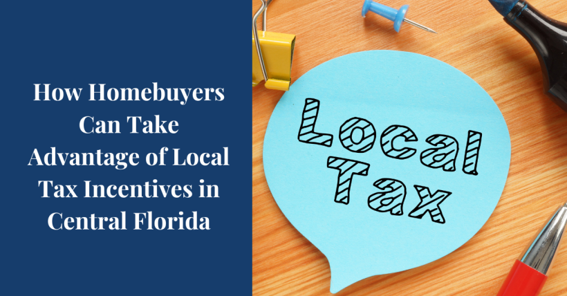 How Central Florida Homebuyers Can Maximize Local Tax Incentives